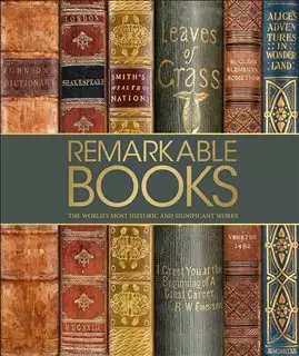 Remarkable Books/ The Worlds Most Beautiful and Historic Works