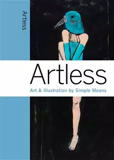 Artless/ Art & Illustration by Simple Means