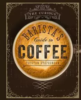 BARISTA`S GUIDE TO COFFEE