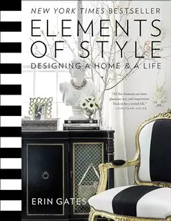 ELEMENTS OF STYLE / DESIGNING A HOME & A LIFE