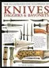 The Illustrated Encyclopedia Of Knives Daggers/Bayonets