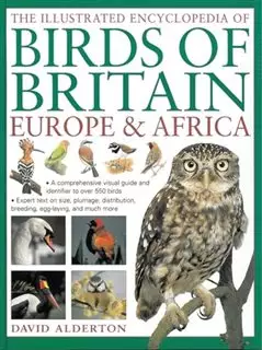 The Illustrated Encycle Of Birds Of Britain