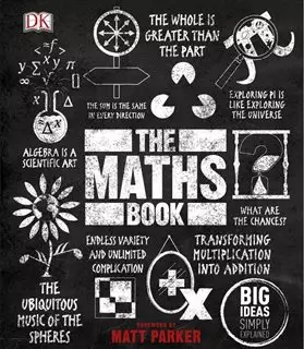 The Maths Book/ Big Ideas Simply Explained