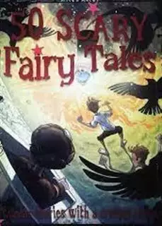 50 Scary Fairy Tales