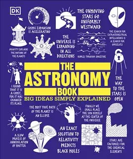 The Astronomy Book/ Big Ideas Simply Explained