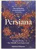 Persiana: Recipes from the Middle East & Beyond/ Cooking