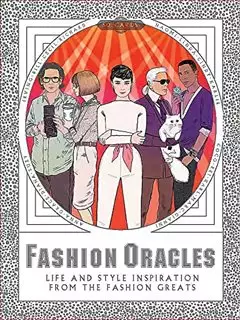 Fashion Oracles/ Life and Style Inspiration From The Fashion Greats