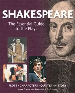 Shakespear/ The Essential Guide to The Plays