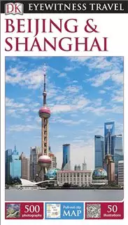Eyewitness Travel/ Beijing & Shanghai