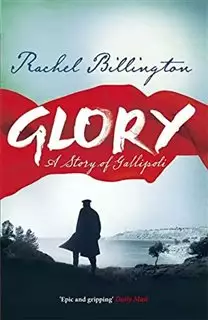 Glory/ A Story of Gallipoli