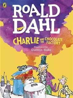 Roald Dahl / Charlie and the Chocolate Factory