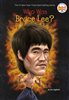 Who Was Bruce Lee