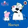 Peppa Pig Nurses